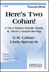 Here's Two Cohan! Three-Part Mixed choral sheet music cover